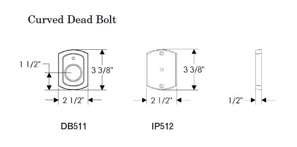 CURVED DEAD BOLT